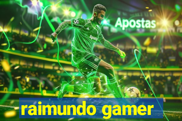 raimundo gamer